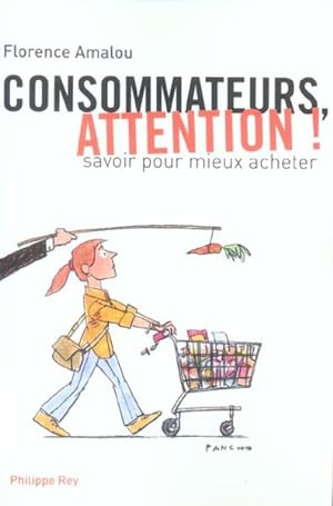 Bild des Verkufers fr Consommateurs, attention ! zum Verkauf von Chapitre.com : livres et presse ancienne