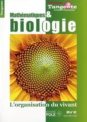 bibliothèque Tangente Hors-Série n.42 : mathématiques et biologie : l'organisation du vivant