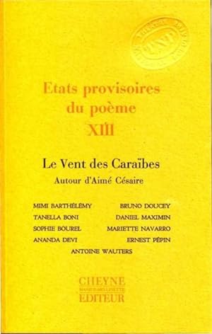 états provisoires du poème XIII ; le vent des Caraïbes ; autour d'Aimé Césaire