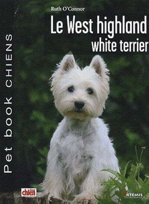 Bild des Verkufers fr Le west highland white terrier zum Verkauf von Chapitre.com : livres et presse ancienne