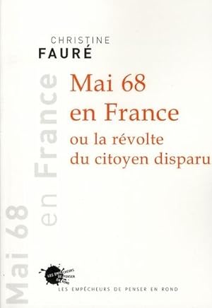 Mai 68 en France ou La révolte du citoyen disparu