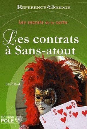 les secrets du jeu de la carte t.1 ; les contrats à sans-atout