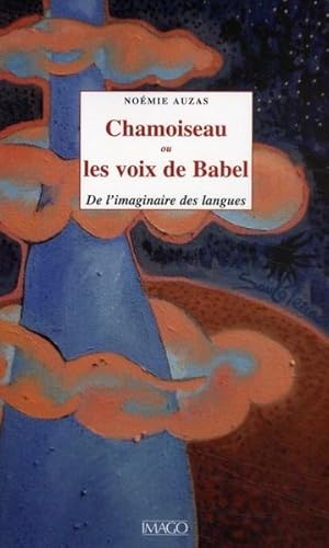 Seller image for Chamoiseau ou Les voix de Babel for sale by Chapitre.com : livres et presse ancienne