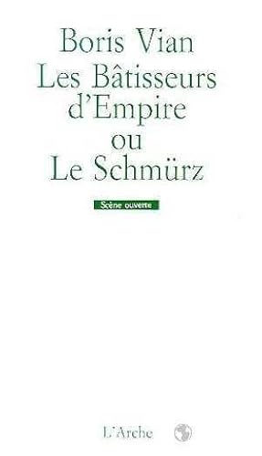 Bild des Verkufers fr Les batisseurs d'empire ou le Schmurz zum Verkauf von Chapitre.com : livres et presse ancienne