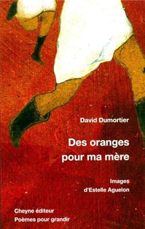 Image du vendeur pour des oranges pour ma mre mis en vente par Chapitre.com : livres et presse ancienne