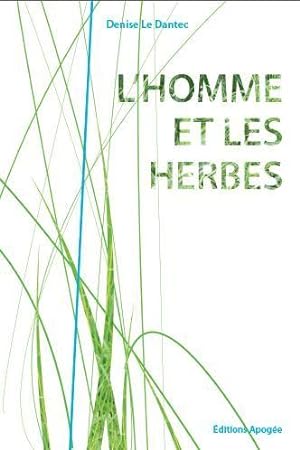 Bild des Verkufers fr L'homme et les herbes zum Verkauf von Chapitre.com : livres et presse ancienne