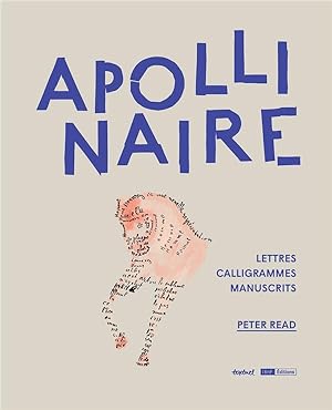 Apollinaire ; lettres, calligrammes et manuscrits