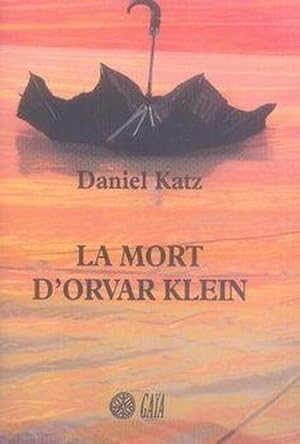 Seller image for LA MORT D'ORVAR KLEIN for sale by Chapitre.com : livres et presse ancienne