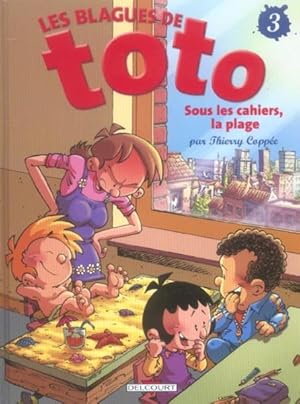 Les blagues de Toto. 3. Sous les cahiers, la plage