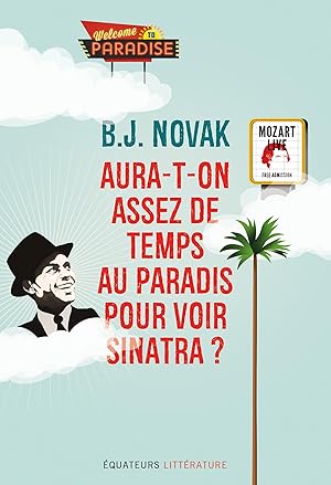 Bild des Verkufers fr aura-t-on assez de temps au paradis pour voir Sinatra ? zum Verkauf von Chapitre.com : livres et presse ancienne