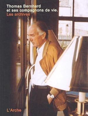 Seller image for Thomas Bernhard et ses compagnons de vie for sale by Chapitre.com : livres et presse ancienne