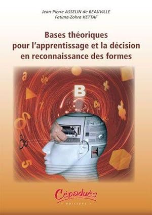 Bases théoriques pour l'apprentissage et la décision en reconnaissance des formes