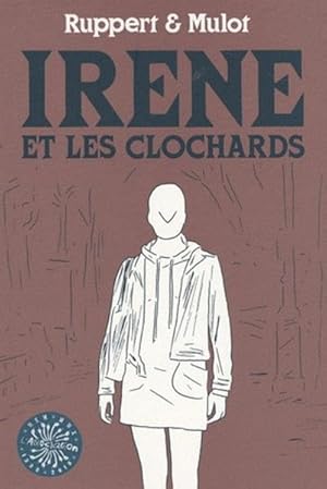 Image du vendeur pour Irne et les clochards mis en vente par Chapitre.com : livres et presse ancienne