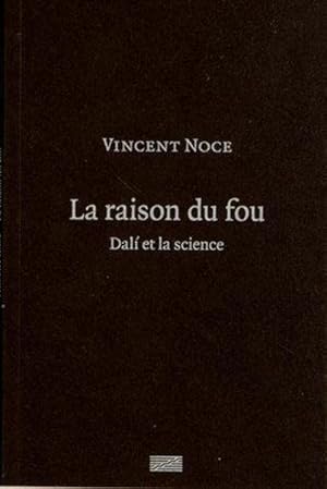 la raison du fou