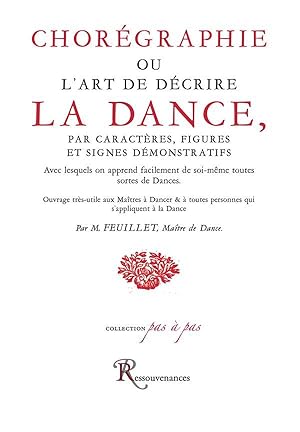 chorégraphie ou l'art de décrire la dance, par caractères, figures et signes démonstratifs