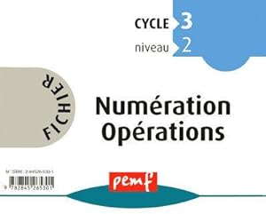 fichier numération opérations ; CE2 ; cycle 3, niveau 2 ; maternelle grande section