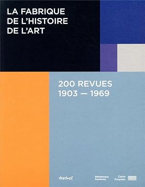 la fabrique de l'histoire de l'art ; 200 revues, 1903-1969