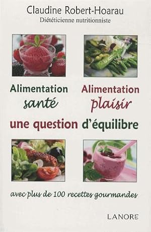 alimentation santé, alimentation plaisir ; une question d'équilibre