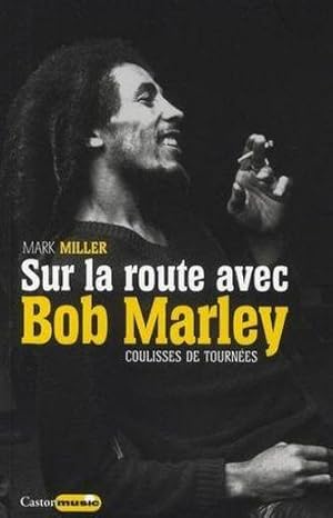 Bild des Verkufers fr Sur la route avec Bob Marley zum Verkauf von Chapitre.com : livres et presse ancienne