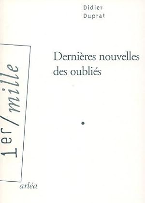 Bild des Verkufers fr Dernires nouvelles des oublis zum Verkauf von Chapitre.com : livres et presse ancienne