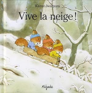 Image du vendeur pour Vive la neige ! mis en vente par Chapitre.com : livres et presse ancienne