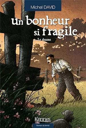 un bonheur si fragile t.2 ; le drame