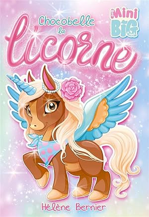 Bild des Verkufers fr Chocobelle la licorne zum Verkauf von Chapitre.com : livres et presse ancienne