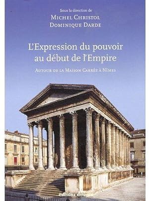 Seller image for L'expression du pouvoir au dbut de l'Empire for sale by Chapitre.com : livres et presse ancienne
