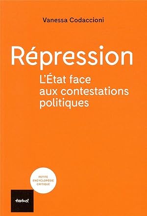 répression ; l'Etat face aux contestations politiques