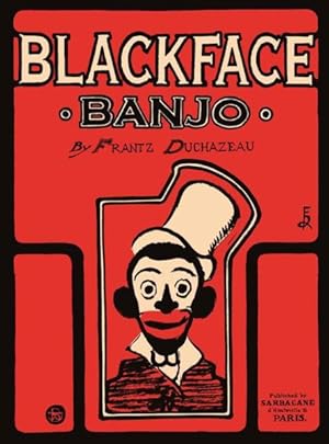 Seller image for blackface banjo for sale by Chapitre.com : livres et presse ancienne