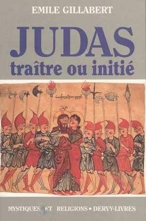 Judas, traître ou initié