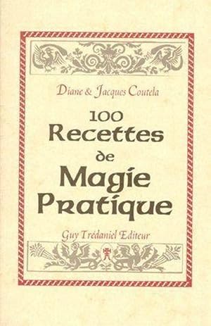 100 recettes de magie pratique