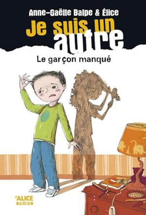 Bild des Verkufers fr je suis un autre t.2 ; le garon manqu zum Verkauf von Chapitre.com : livres et presse ancienne