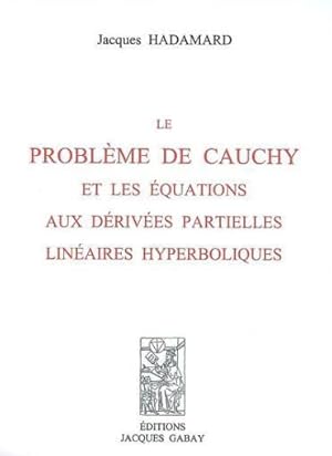 Le problème de Cauchy et les équations aux dérivées partielles linéaires hyperboliques