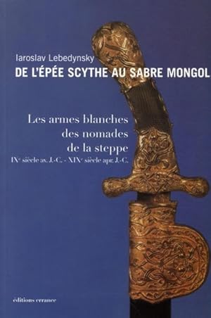 De l'épée scythe au sabre mongol