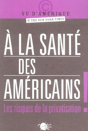 Seller image for  la sant des Amricains ! for sale by Chapitre.com : livres et presse ancienne