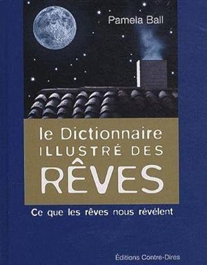 Seller image for Le dictionnaire illustr des rves for sale by Chapitre.com : livres et presse ancienne