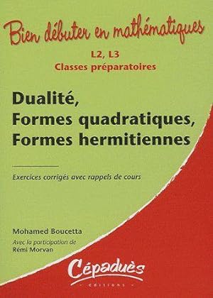 Bild des Verkufers fr Dualit, formes quadratiques, formes hermitiennes zum Verkauf von Chapitre.com : livres et presse ancienne