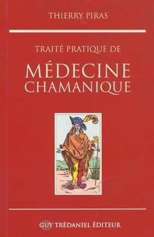 Traité pratique de médecine chamanique