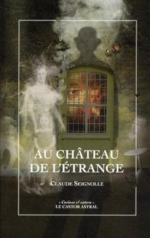 Bild des Verkufers fr Au chteau de l'trange zum Verkauf von Chapitre.com : livres et presse ancienne