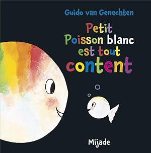 Image du vendeur pour petit poisson blanc est tout content mis en vente par Chapitre.com : livres et presse ancienne