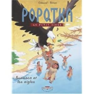 Popotka le petit sioux t.5 ; Susweca et les aigles