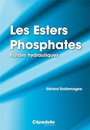 les esters phosphates ; fluides hydroliques