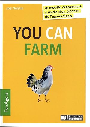 you can farm ; le modèle économique à succès d'un pionnier de l'agro-écologie