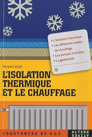 Image du vendeur pour L'isolation thermique et le chauffage mis en vente par Chapitre.com : livres et presse ancienne