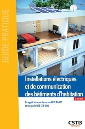 installations électriques et de communication des bâtiments d'habitation (3e édition)