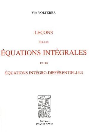 Leçons sur les équations intégrales et les équations intégro-différentielles