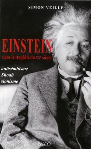 Bild des Verkufers fr Einstein dans la tragdie du XXe sicle ; antismitisme, Shoah, sionisme zum Verkauf von Chapitre.com : livres et presse ancienne