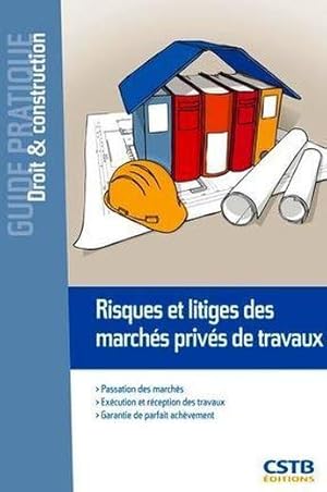 Seller image for risques et litiges des marchs privs de travaux for sale by Chapitre.com : livres et presse ancienne