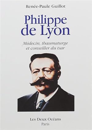 Philippe de Lyon ; médecin, thaumaturge et conseiller du tsar
